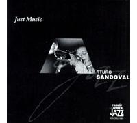 Arturo Sandoval - Just Music