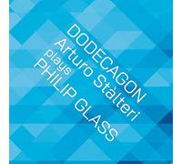 Arturo Stàlteri - Philip Glass: Dodecagon