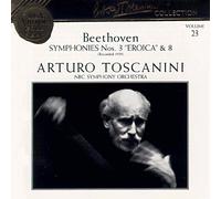 Arturo Toscanini - Beethoven : Symphonies n°3 & 8