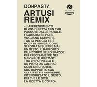 Artusi remix. Viaggio nella cucina popolare italiana. Ricette e racconti