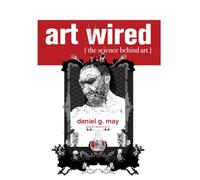 Artwired: The Science Behind Art