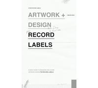 Artwork and Design for Record Labels: A Quick and Dirty Guide to Album Artwork, Design, and Branding for Independent Record Labels (Micro Books for ... Guides on Single Music Industry Subjects)
