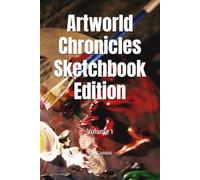 Artworld Chronicle V. 1 : Sketchbook Edition: Artworld Poetry from Panganini with room to take notes and sketches.
