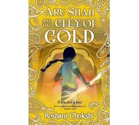 Aru Shah #4: City Of Gold