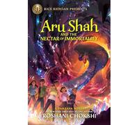 Aru Shah and the Nectar of Immortality: A Pandava Novel: 5 (Pandava Series)
