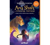 Aru Shah si sfarsitul timpului - Roshani Chokshi