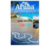 Aruba guida turistica 2025-2026: Luoghi da non perdere, articoli essenziali da mettere in valigia, lusso accessibile e informazioni pratiche per un viaggio perfetto!