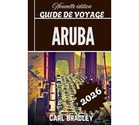 ARUBA GUIDE DE VOYAGE 2026