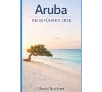 Aruba Reiseführer 2026