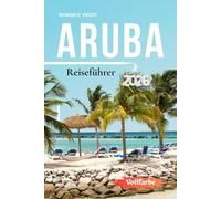 Aruba Reiseführer 2026: Ihr klarer Schritt-für-Schritt-Weg zu Arubas Stränden, lokalen Höhepunkten, Outdoor-Aktivitäten und einer gut geplanten Reise