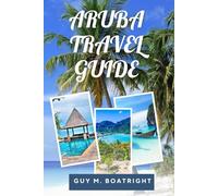 ARUBA TRAVEL GUIDE