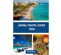 Aruba Travel Guide 2026