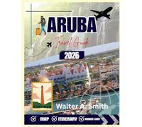 ARUBA TRAVEL GUIDE 2026