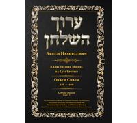 Aruch HaShulchan Elucidated: Laws of Pesach and the Month of Nissan. Vol 1: Simanim 429-460 • With Comparative Rulings from Mishnah Berurah & Shulchan ... culled from Likkutei Ta'amim UMinhagim