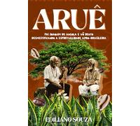 Aruê: Pai Joaquim de Angola e Vô Bento desmestificando a espiritualidade Afro-Brasileira.