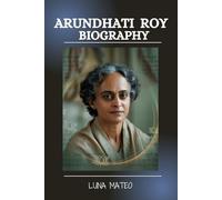Arundhati Roy Biography: Mother Mary Comes to Me, About her and her Mother
