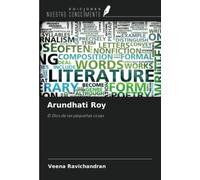 Arundhati Roy: El Dios de las pequeñas cosas