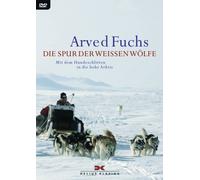 Arved Fuchs - Die Spur der weissen Wölfe [Alemania] [DVD]