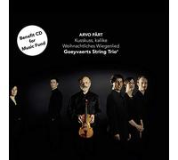 Arvo Pärt : Kusskuss, kallike - Weihnachtliches Wiegenlied. Goeyvaerts String Trio.