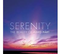 Arvo Pärt Serenity: The Beauty of Arvo Pärt (CD) Album