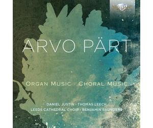 Arvo Part: Organ Music & Choral Music by Daniel Justin (2013-05-04)
