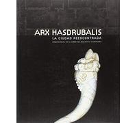 Arx Hasdrubalis: La ciudad reencontrada. arqueología en el cerro del molinete / cartagena