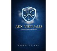ARX VIRTUALIS: Ciberseguridad Humana (ARX HUMANA: La Primera Línea de Defensa)