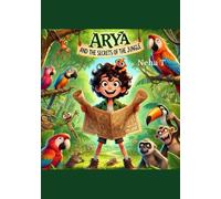 Arya And The Secrets Of The Jungle (Adventures of Arya)