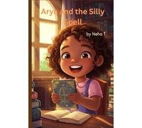 Arya and the Silly Spells: 1 (Adventures of Arya)