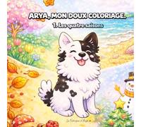 ARYA, MON DOUX COLORIAGE: 1. Les quatre saisons