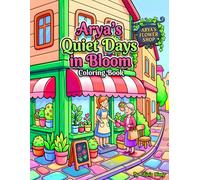 Arya’s Quiet Days in Bloom (Arya's Dream Journey)