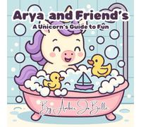 Arya the Unicorn: Where Rainbow's Meet Magic
