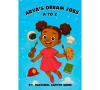 Arya's Dream Jobs: A to Z