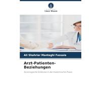 Arzt-Patienten-Beziehungen: Soziologische Einblicke in die medizinische Praxis