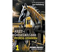 Arztgeheimnisse (Oldtimer-Trilogie II): Teil 1: Pferde-Stärken