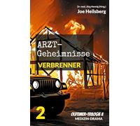 Arztgeheimnisse (Oldtimer-Trilogie II): Teil 2: Verbrenner