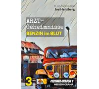Arztgeheimnisse (Oldtimer-Trilogie II): Teil 3: Benzin im Blut