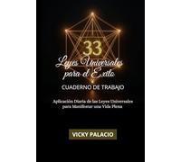 AS 33 LEIS UNIVERSAIS PARA O ÊXITO - CADERNO DE TRABALHO: Aplicação Diária das Leis Universais para Manifestar uma Vida de Plenitude