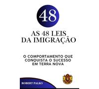 AS 48 LEIS DA IMIGRAÇÃO