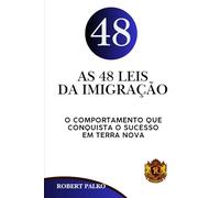 AS 48 LEIS DA IMIGRAÇÃO