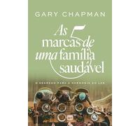 As 5 marcas de uma família saudável