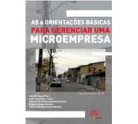As 6 Orientações Básicas Para Gerenciar Uma Microempresa (ebook)
