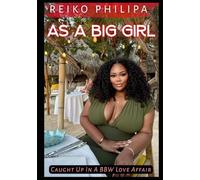 As A Big Girl: Caught Up In A BBW Love Affair