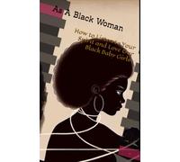 As A Black Women: How to Listen to Your Spirit and Love Our Black Baby Girls