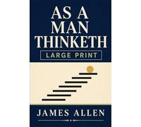 AS A MAN THINKETH