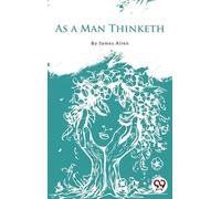 As a Man Thinketh