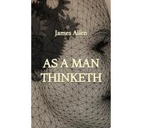 As a Man Thinketh