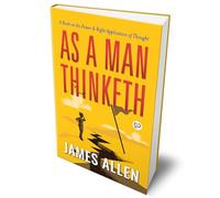 As a Man Thinketh (Deluxe Hardbound Edition)