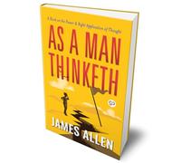 As a Man Thinketh (Deluxe Hardbound Edition)