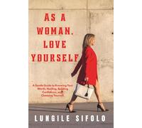 As a Woman, Love Yourself